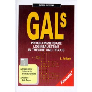 GALs. Programmierbare Logikbausteine in Theorie und Praxis 