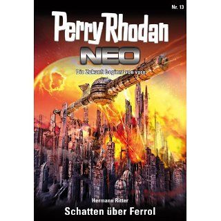 Perry Rhodan Neo 13: Schatten über Ferrol eBook: Hermann Ritter