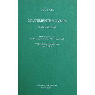 Mysterientheologie. Ansatz und Gestalt Odo Casel Bücher