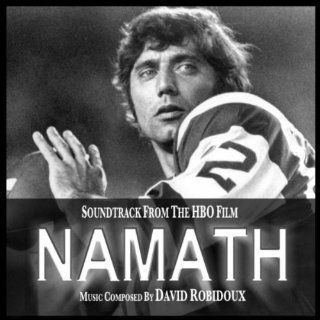 Namath (Soundtrack from the HBO Film): David Robidoux