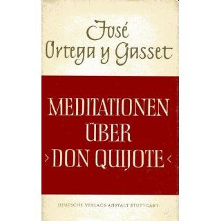 Meditationen über Don Quijote José Ortega y Gasset