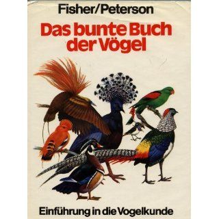 Das bunte Buch der Vögel. Einführung in die Vogelkunde: 
