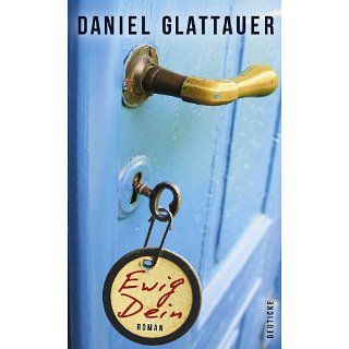 Ewig Dein Roman eBook Daniel Glattauer Kindle Shop