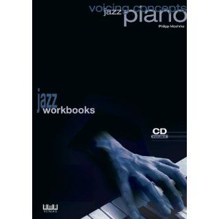 Modern Jazz Piano: Die musikalischen Grundlagen in Theorie und Praxis