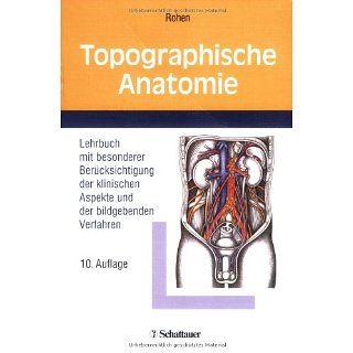 Topographische Anatomie Lehrbuch mit besonderer Berücksichtigung der