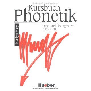 Kursbuch Phonetik, Lehrbuch und Übungsbuch, m. 2 Audio CDs