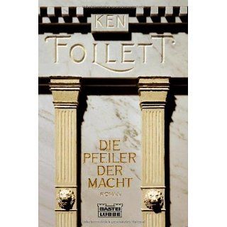 Die Pfeiler der Macht Roman Ken Follett, Till R. Lohmeyer