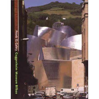 Frank O. Gehry Guggenheim Museum Bilbao Coosje Van
