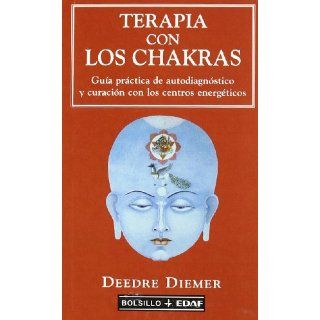 Terapia de los chakras : guía práctica de autodiagnóstico y