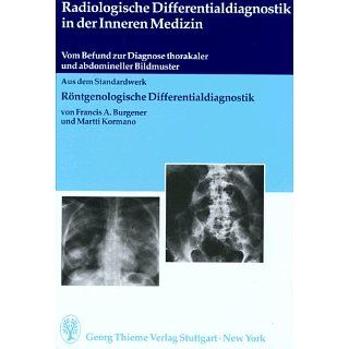 Radiologische Differentialdiagnostik in der Inneren Medizin. Vom