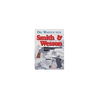 Die Waffen von Smith & Wesson Dean K. Boorman Bücher