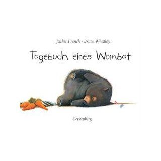 Tagebuch eines Wombat: Jackie French, Bruce Whatley
