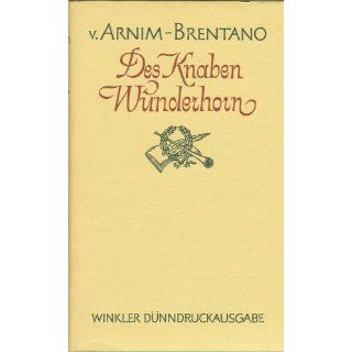 Des Knaben Wunderhorn Achim von Arnim, Clemens Brentano
