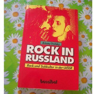 Rock in Russland. Pop und Subkultur in der UdSSR Artemy