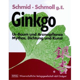 Gingko. Ur Baum und Arzneipflanze. Mythos, Dichtung und Kunst 