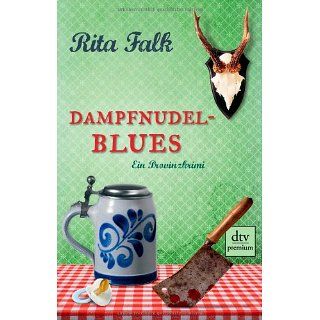 Dampfnudelblues Ein Provinzkrimi Rita Falk Bücher