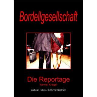 Bordellgesellschaft Die Reportage Werner Krieger Bücher