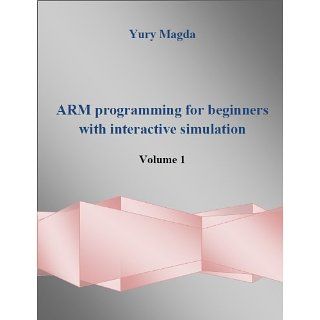 ARM programming for beginners with interactive simulation eBook Yury