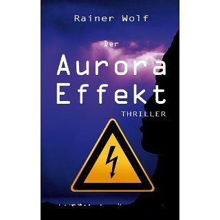 HAARP   Der Aurora Effekt eBook Rainer Wolf Kindle Shop