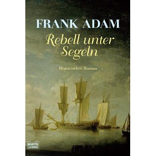 Rebell unter Segeln und über 1,5 Millionen weitere Bücher verfügbar