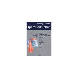 Orthopädische Operationslehre, 3 Bde. in 4 Tl. Bdn., Bd.3, Schulter