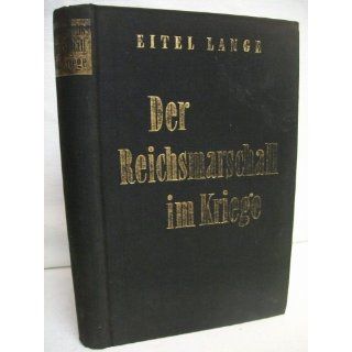 Der Reichsmarschall im Kriege Eitel Lange Bücher