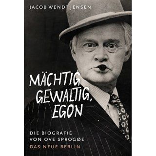 Mächtig gewaltig, Egon Die Biografie von Ove Sprogøe eBook Jacob