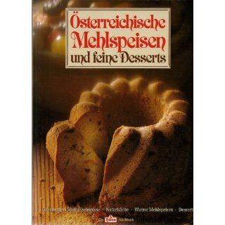 Österreichische Mehlspeisen und feine Desserts. Großmutters