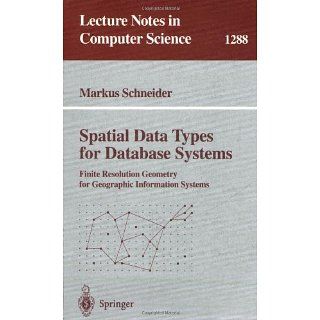 Spatial Data Types for Database Systems Finite Resolution Geometry