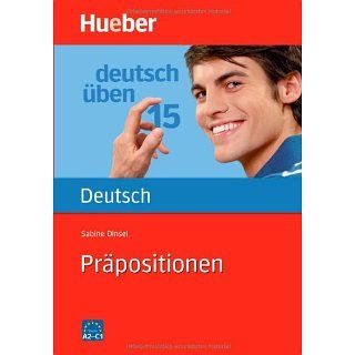 Deutsch üben 15. Präpositionen. (Lernmaterialien) Bd 15 