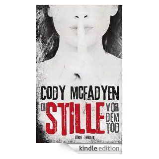 Die Stille vor dem Tod Thriller eBook Cody Mcfadyen 
