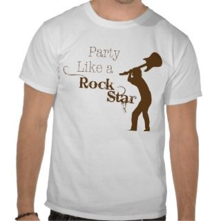 Party Like a Rock Star Tee Shirt