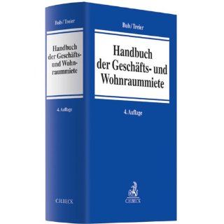 Handbuch der Geschäfts  und Wohnraummiete Wolf Rüdiger