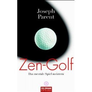 Zen Golf Joseph Parent, Margarete Tesch Bücher