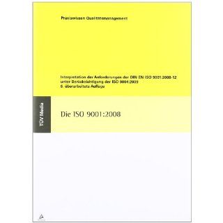 Die ISO 90012008 Interpretation der Anforderungen der DIN EN ISO