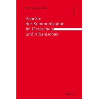 Aspekte der Kommunikation im Deutschen und Albanischen 