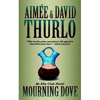 Mourning Dove An Ella Clah Novel eBook Aimée Thurlo, David Thurlo