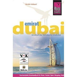 Emirat Dubai. Urlaubshandbuch Kirstin Kabasci Bücher