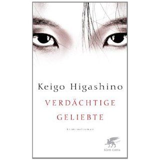 Verdächtige Geliebte Roman eBook Keigo Higashino, Ursula Gräfe