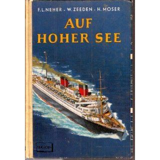 Auf hoher See Franz Ludwig Neher, Walter Zeeden, H. Moser