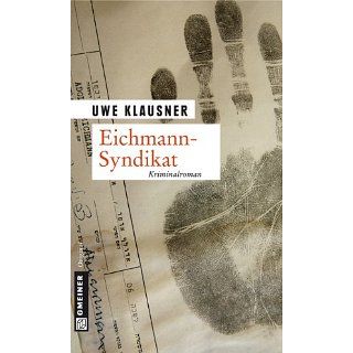 Eichmann Syndikat Tom Sydows fünfter Fall Uwe Klausner