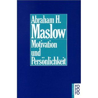 Motivation und Persönlichkeit Abraham H. Maslow, Paul