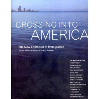 Crossing Into America The New Literature of Immigration 