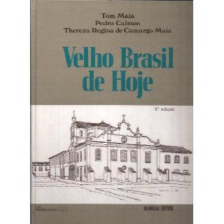 Velho Brasil de Hoje Tom Maia, Pedro Calmon, Thereza