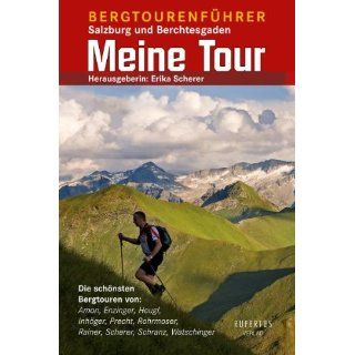 Meine Tour Bergtourenführer Salzburg und Berchtesgaden 