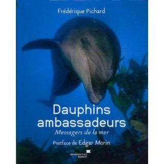 Dauphins ambassadeurs  Messagers de la mer Frédérique