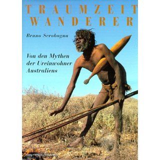 Traumzeit Wanderer Bruno Scrobogna Bücher