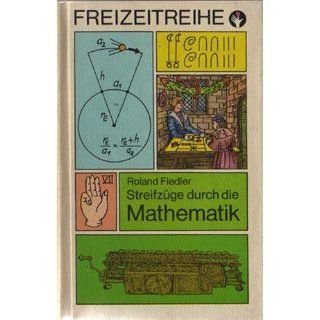 Streifzüge durch die Mathematik Roland Fiedler Bücher