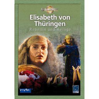 Elisabeth von Thüringen   Rebellin und Heilige Dirk Otto