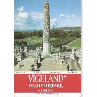 VIGELAND Skulpturpark Oslo (Bildband) (Englisch/Deutsch/Französisch